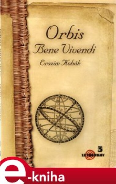 Orbis Bene Vivendi - Erazim Kohák e-kniha