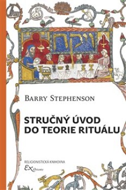 Stručný úvod do teorie rituálu Barry Stephenson