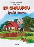 Za chalupou špačci dupou