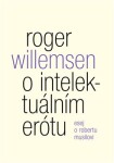 Erótu. Esej Robertu Musilovi Roger Willemsen