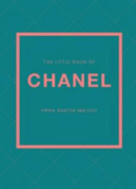 Little Book of Chanel - Emma Baxter-Wright