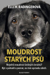 Moudrost starých psů - Elli H. Radingerová