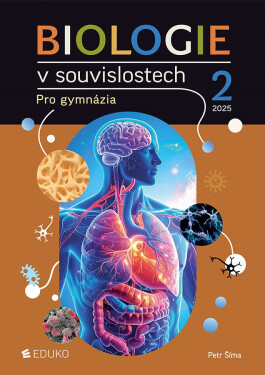 Biologie v souvislostech 2 pro gymnázia - Petr Šíma