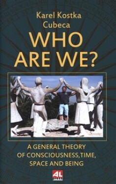 Who Are We? Karel Kostka Cubeca