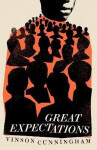 Great Expectations - Vinson Cunningham