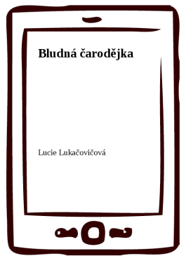 Bludná čarodějka - Lucie Lukačovičová