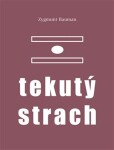 Tekutý strach Zygmunt Bauman