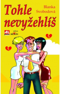 Tohle nevyžehlíš - Blanka Svobodová