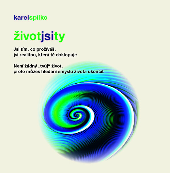 Život jsi TY - Karel Spilko