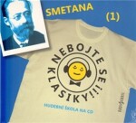 Nebojte se klasiky! Bedřich Smetana, Bedřich Smetana,