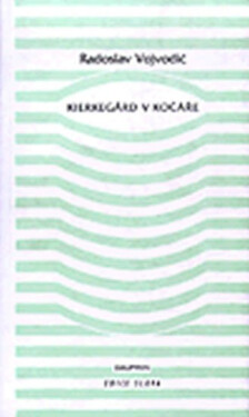 Kierkegaard kočáře Radoslav Vojvodic