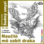 Naučte mě zabít draka - Ilka Pacovská - audiokniha