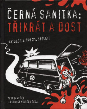 Černá sanitka Třikrát dost