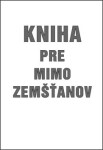 Kniha pre mimo zemšťanov