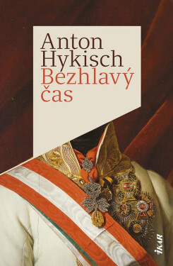 Bezhlavý čas - Anton Hykisch