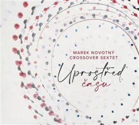 Uprostřed času Marek Novotný