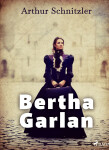 Bertha Garlan - Arthur Schnitzler