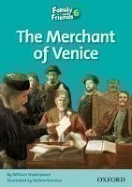 Family and Friends Reader 6d The Merchant of Venice - William Shakespeare