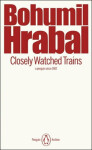Closely Watched Trains - Bohumil Hrabal