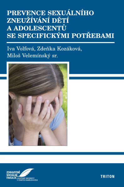 Prevence sexuálního zneužívání dětí a adolescentů se specifickými potřebami - Miloš Velemínský, Iva Volfová, Zdeňka Kozáková