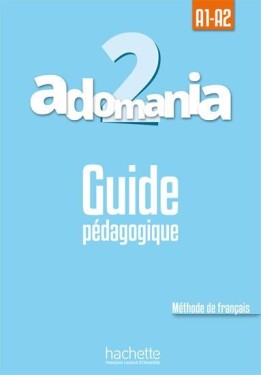 Adomania 2 (A1-A2) Guide pédagogique - Celine Himber