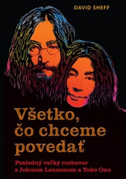 Všetko, čo chceme povedať - David Sheff