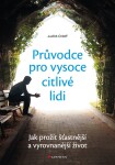 Průvodce pro vysoce citlivé lidi Judith Orloff