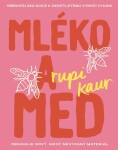 Mléko med (10. výročí) Rupi Kaur