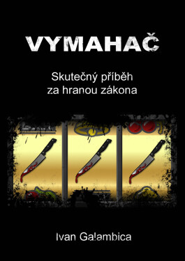 Vymahač - Ivan Galambica