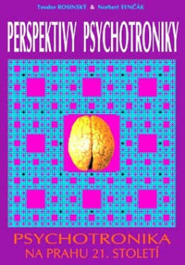 Perspektivy psychotroniky - Teodor Rosinský
