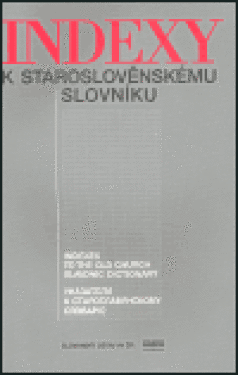 Indexy staroslověnskému slovníku Zdeňka Ribarová
