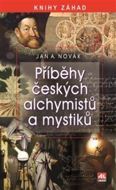 Příběhy českých alchymistů mystiků Jan Novák