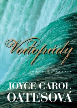 Vodopády (poškozená) - Joyce Carol Oatesová