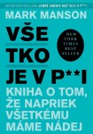 Všetko je v p**i - Mark Manson