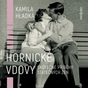Hornické vdovy - Kamila Hladká - audiokniha
