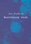 Borůvkový vrch - Jan Blaštík