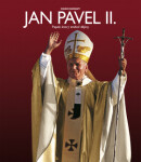 Jan Pavel II.: Papež, který změnil dějiny Gianni Giansanti