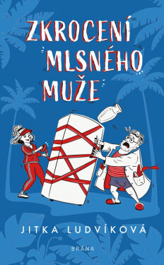 Zkrocení mlsného muže - Jitka Ludvíková