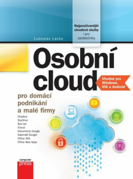 Osobní cloud pro domácí podnikání a malé - Ľuboslav Lacko - e-kniha