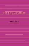 Miláček - Guy de Maupassant - e-kniha