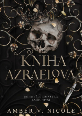 Bohové a monstra: Kniha Azraelova - Amber Nicole