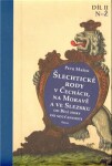 Šlechtické rody v Čechách, na Moravě a ve Slezsku od Bílé hory do současnosti - Petr Mašek