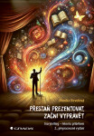 Přestaň prezentovat, začni vyprávět - Storytelling - Monika Nevolová