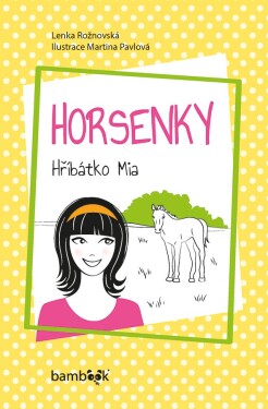 Horsenky - Hříbátko Mia - Lenka Rožnovská