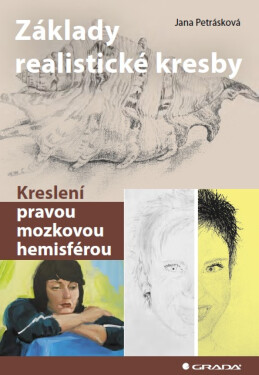 Základy realistické kresby - Jana Petrásková