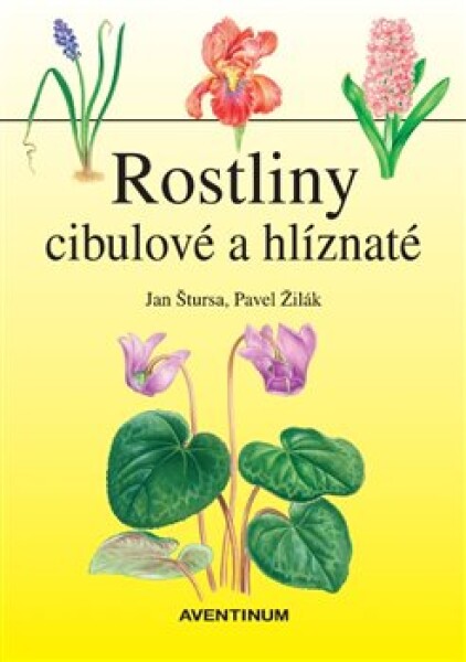 Rostliny cibulové hlíznaté Jan Štursa