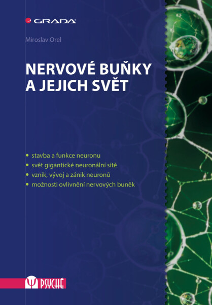 Nervové buňky a jejich svět - Miroslav Orel