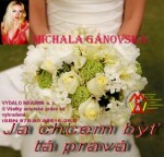 Ja chcem byť tá pravá - Michala Gánovská - e-kniha