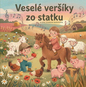 Veselé veršíky zo statku - Alena Zvarová Bašistová