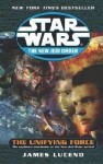 Star Wars: The Unifying Force - James Luceno